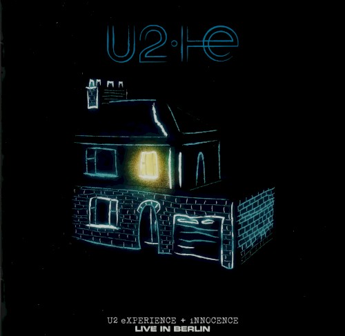Pochette de eXPERIENCE + iNNOCENCE: Live in Berlin par U2 (album)