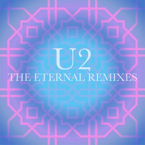 Pochette de The Eternal Remixes par U2 (EP)