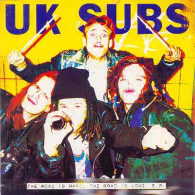 UK Subs 的 The Road Is Hard the Road Is Long EP 封面