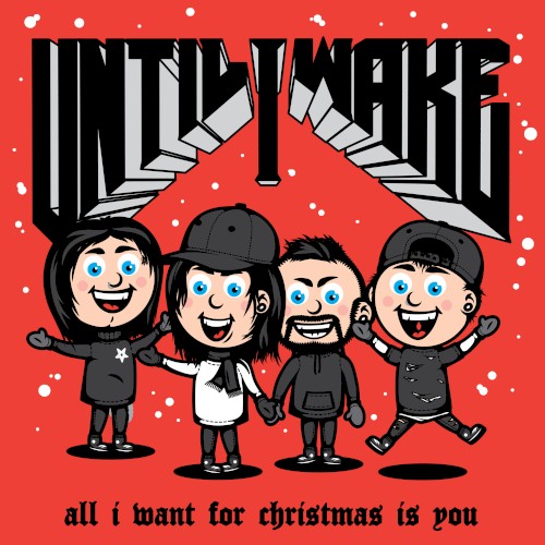 All I Want for Christmas Is You by Until I Wake single cover art