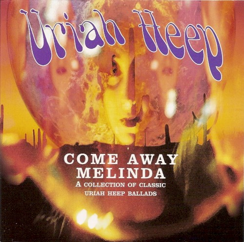 Pochette de Come Away Melinda: The Ballads par Uriah Heep (album)
