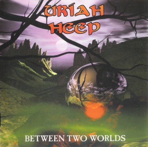 Between Two Worlds by Uriah Heep album cover art