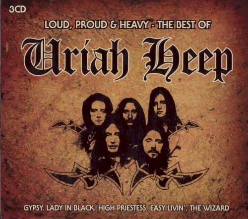Cover-Artwork für das Album Loud, Proud & Heavy – The Best of Uriah Heep von Uriah Heep