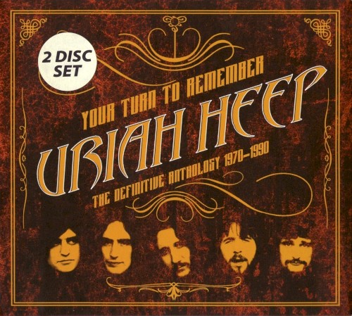 Pochette de Your Turn to Remember: The Definitive Anthology 1970–1990 par Uriah Heep (album)