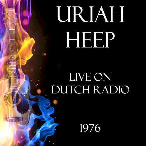 Live on Dutch Radio 1976 by Uriah Heep album cover art