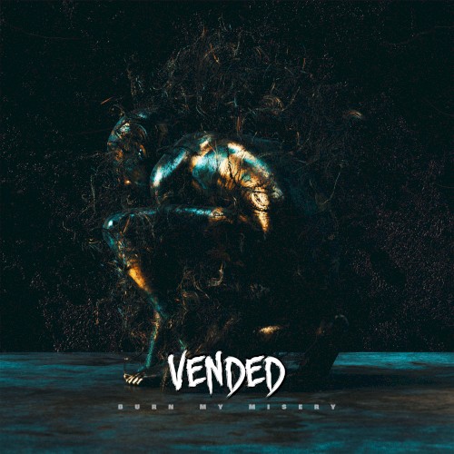 Portada del sencillo Burn My Misery de Vended
