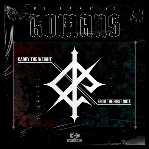 We Came As Romans 的 Carry the Weight / From the First Note 单曲封面