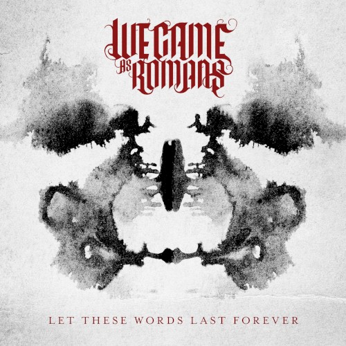 Let These Words Last Forever by We Came As Romans single cover art