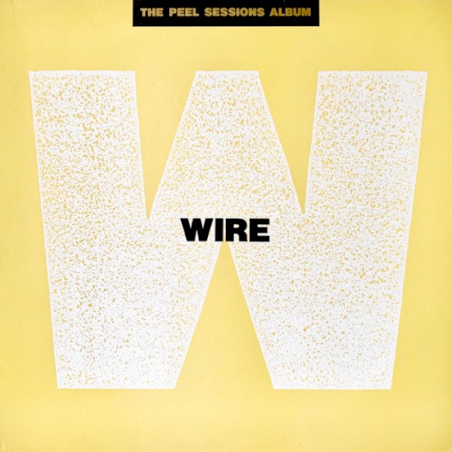 The Peel Sessions Album by Wire album cover art