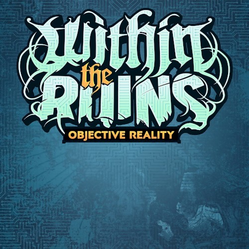 Cover-Artwork für die Single Objective Reality von Within the Ruins