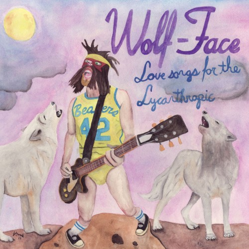 Love Songs For The Lycanthropic by Wolf-Face album cover art