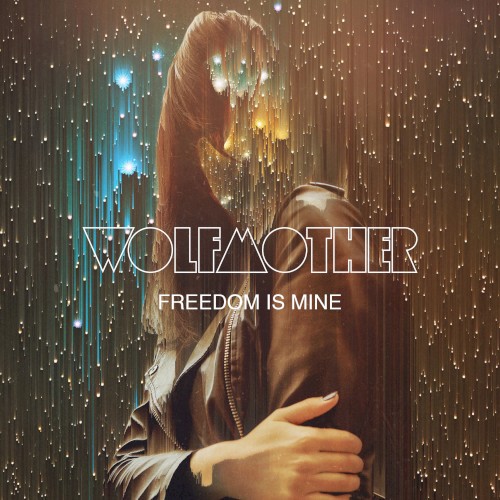 Wolfmother 的 Freedom Is Mine 单曲封面