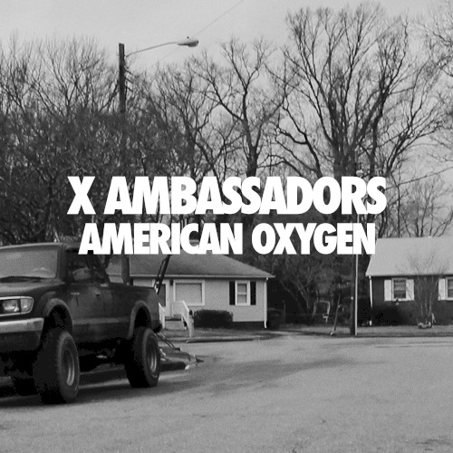 Cover-Artwork für die Single American Oxygen von X Ambassadors