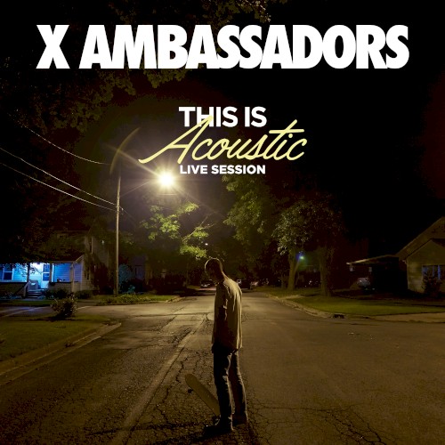 Cover-Artwork für die Single This is Acoustic (live session / acoustic version) von X Ambassadors