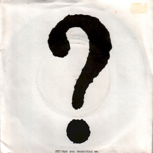 Portada del sencillo Are You Receiving Me? de XTC