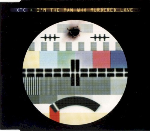 Portada del sencillo I’m the Man Who Murdered Love de XTC