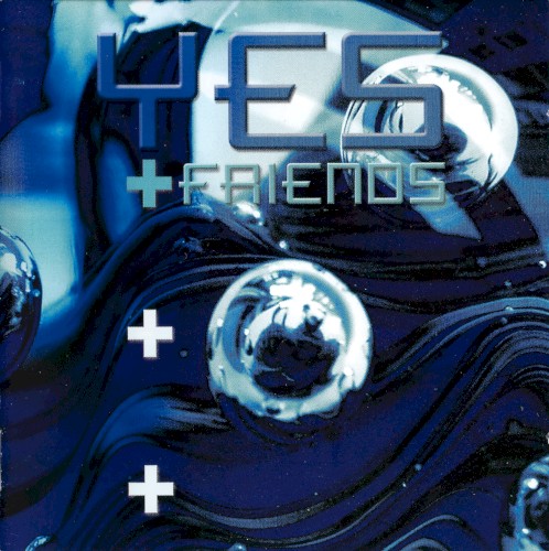 Yes + Friends by Yes album cover art