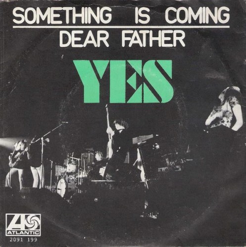 Cover-Artwork für die Single Something Is Coming / Dear Father von Yes