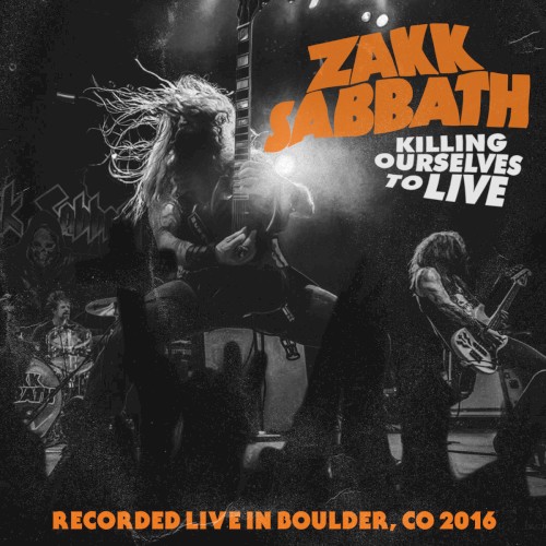 Zakk Sabbath 的 Killing Ourselves to LIVE (Live Bootleg: Boulder '16) EP封面