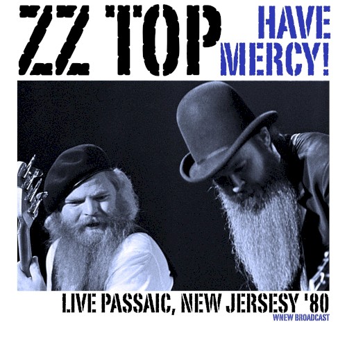 Pochette de Have Mercy! Live Passaic, New Jersey ’80: WNEW Broadcast par ZZ Top (album)