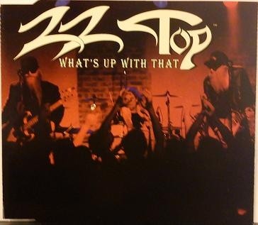 Pochette de What’s Up With That par ZZ Top (single)